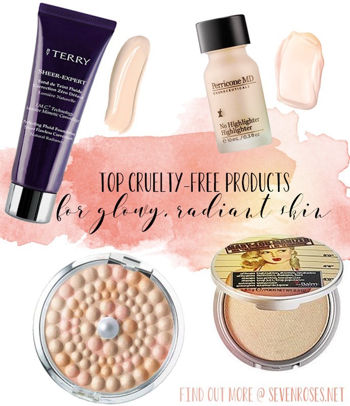 My top 5 cruelty-free products for glowy, radiant skin