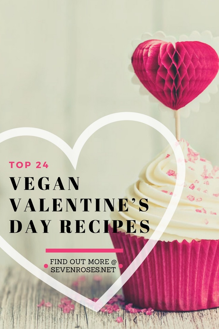 Top 24 Vegan Valentine's Day Recipes