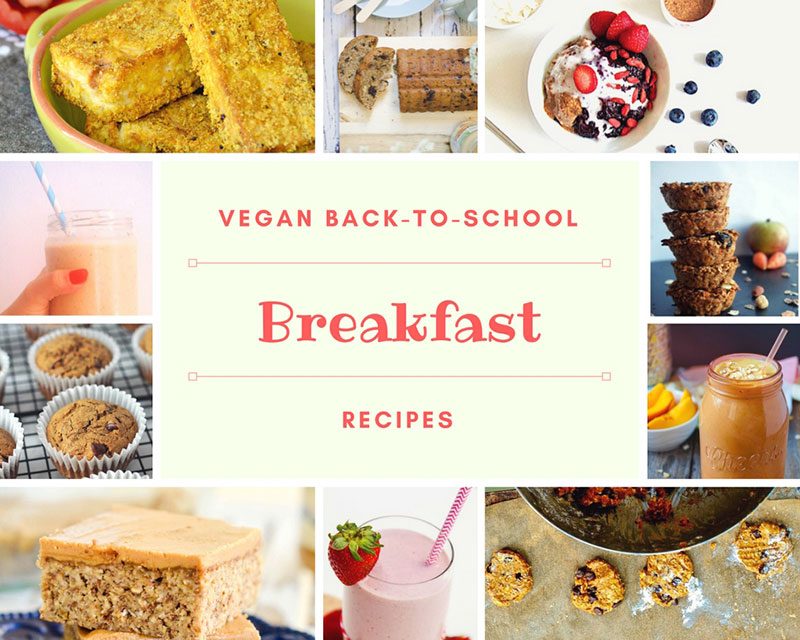 Epic Vegan Back to School recipes: BREAKFAST