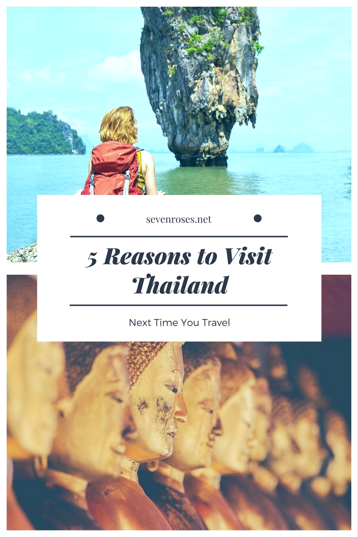 5 Reasons to Visit Thailand Next Time You Travel