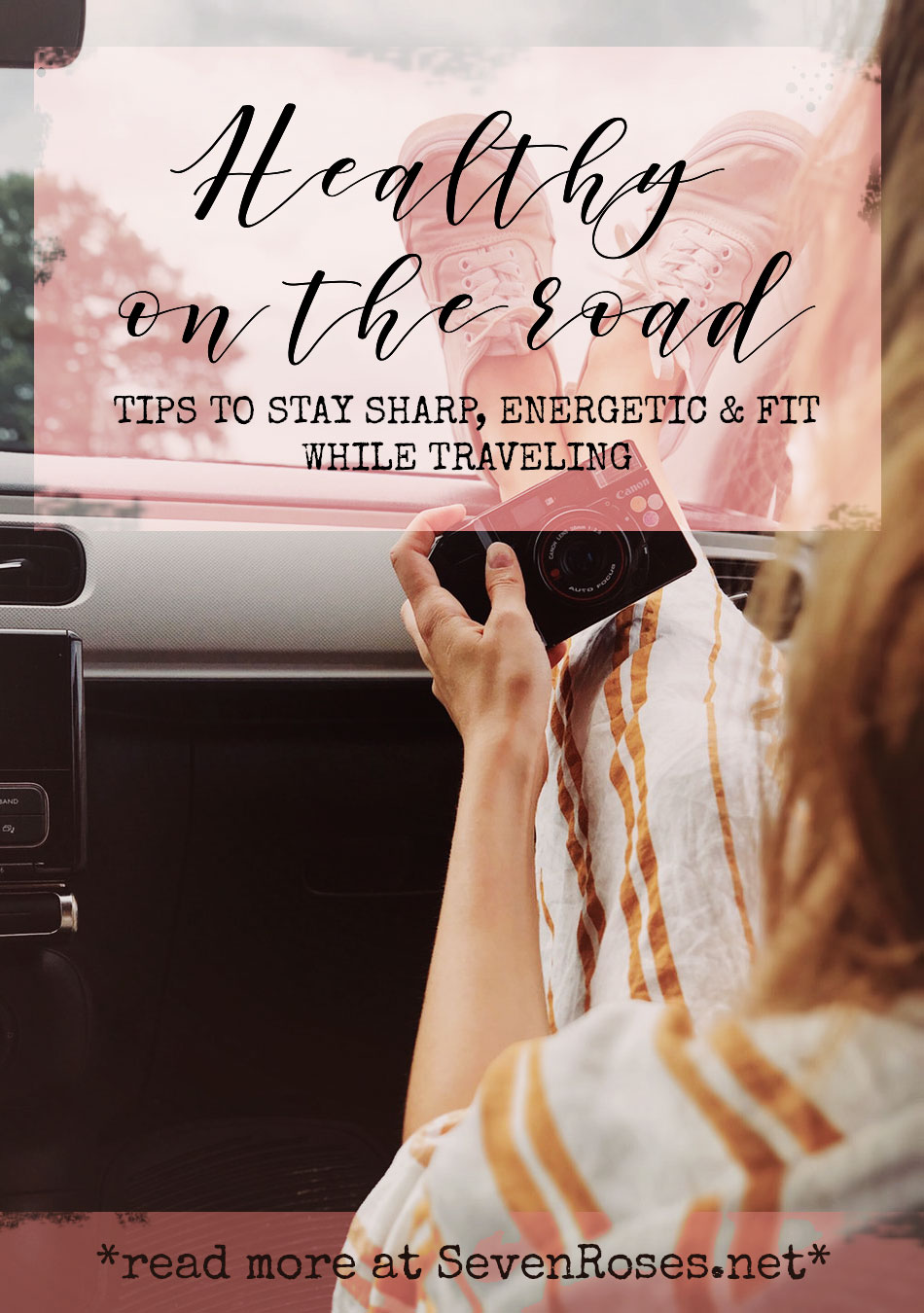 Healthy on the Road: tips to stay sharp, energetic & fit while traveling