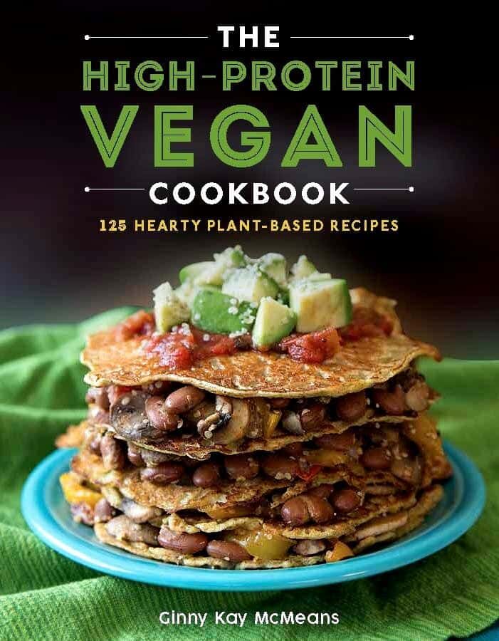 The High-Protein Vegan Cookbook: 125+ Hearty Plant-Based Recipes