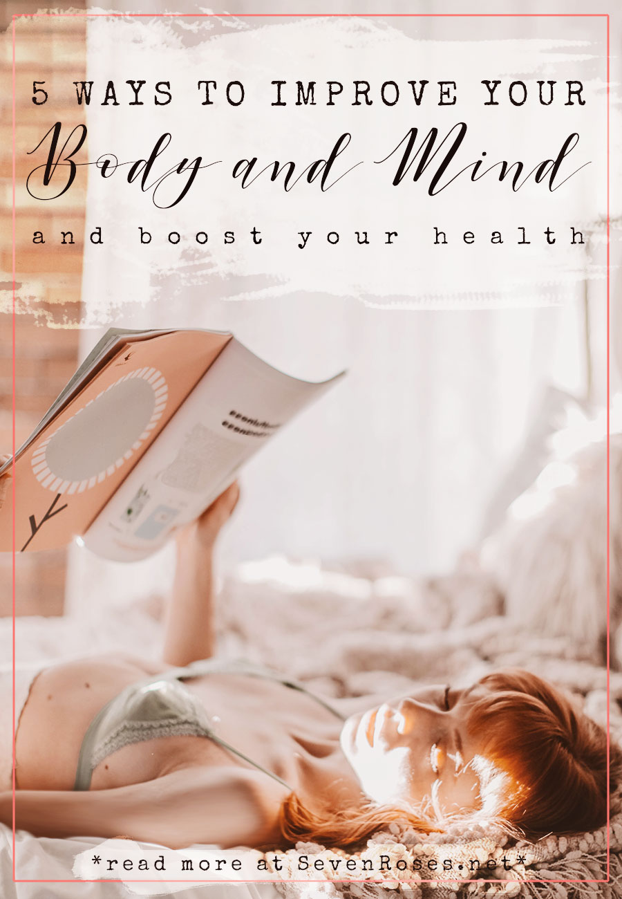 5 ways to improve your body and mind and boost your health