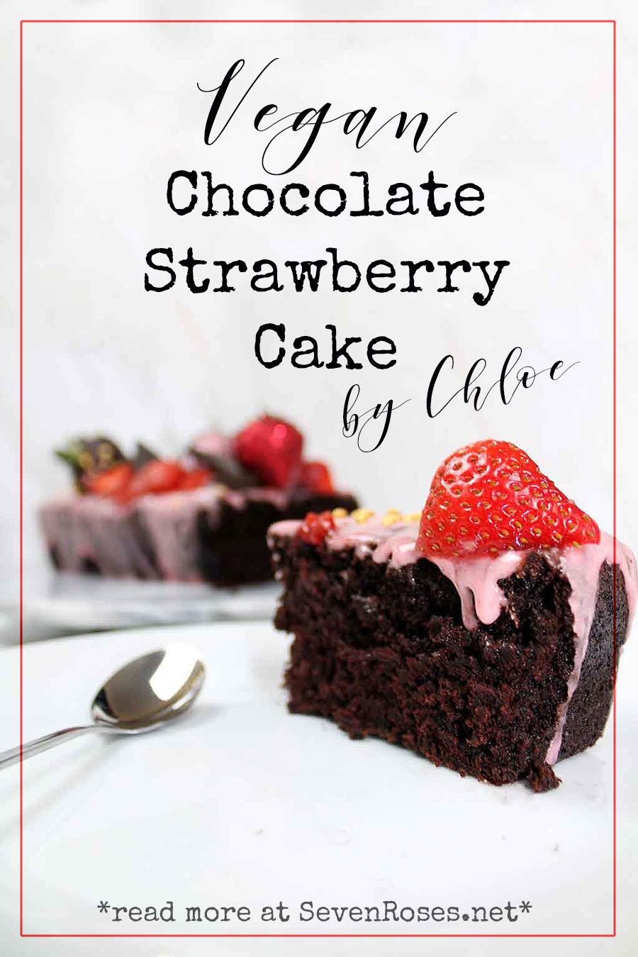 Chocolate Strawberry Cake by Chloe