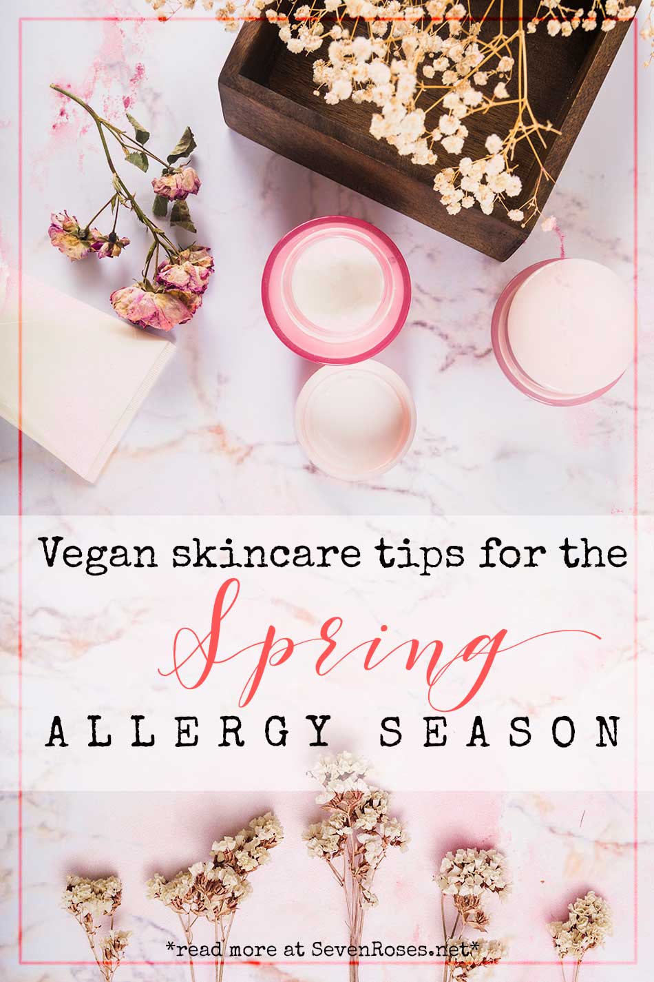 Vegan skincare tips for the Spring allergy season