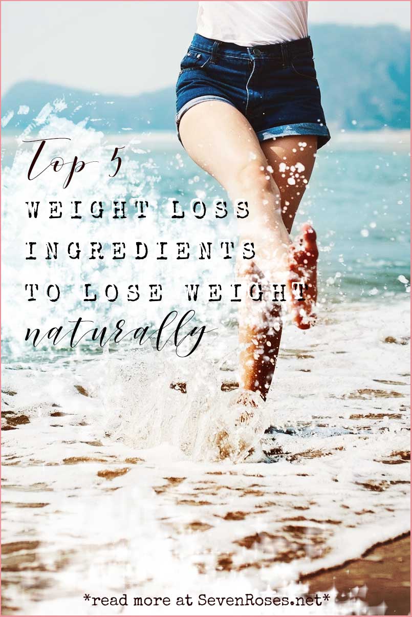 top 5 weight loss ingredients to lose weight naturally