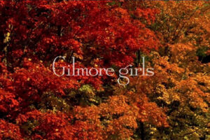 Movies for fall: Gilmore Girls