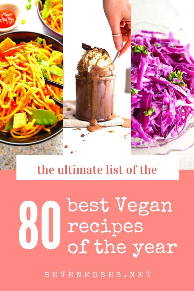Look no more: here's the ultimate list of the 80 best Vegan recipes of 2019