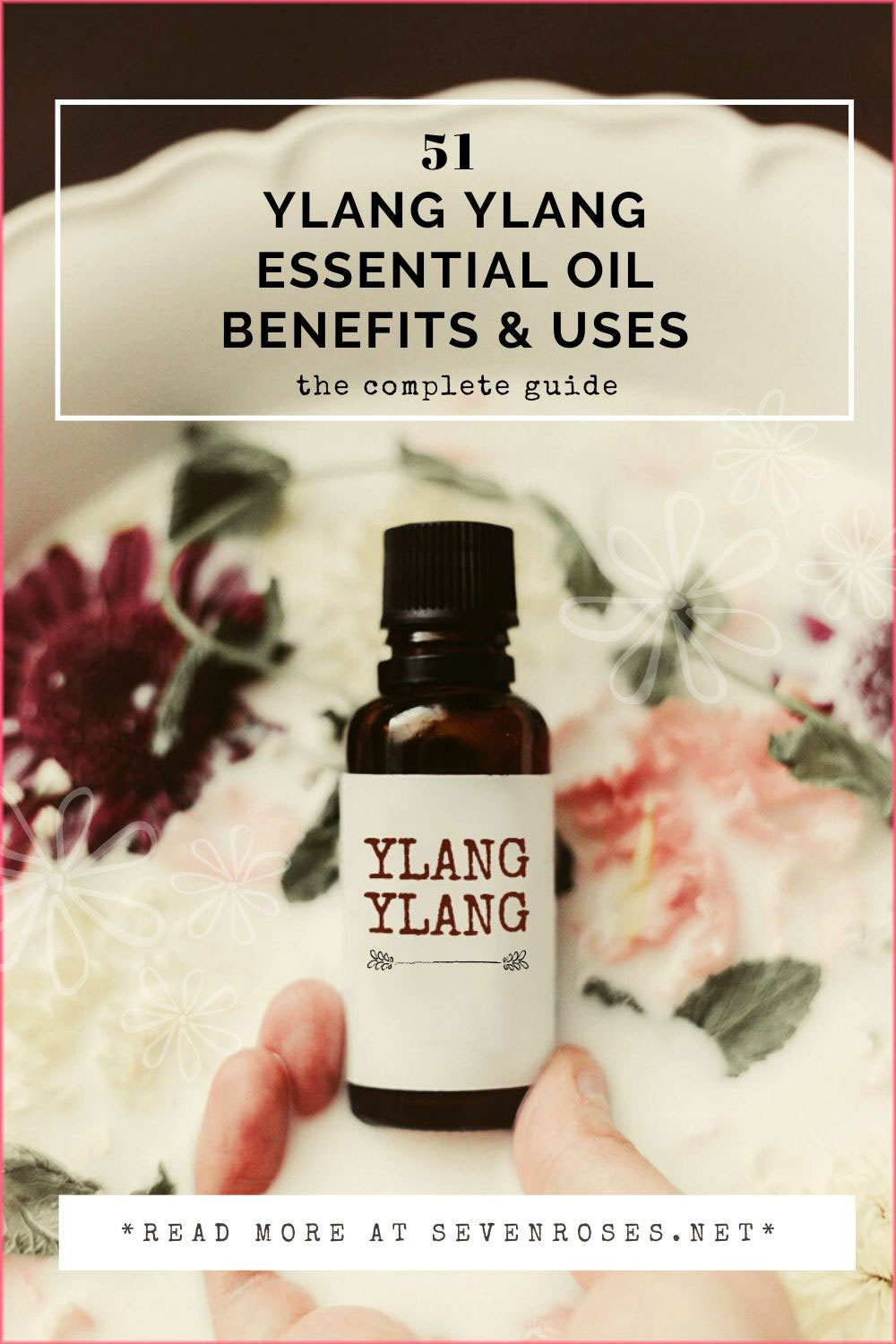 51 Ylang Ylang essential oil benefits & uses: the complete guide