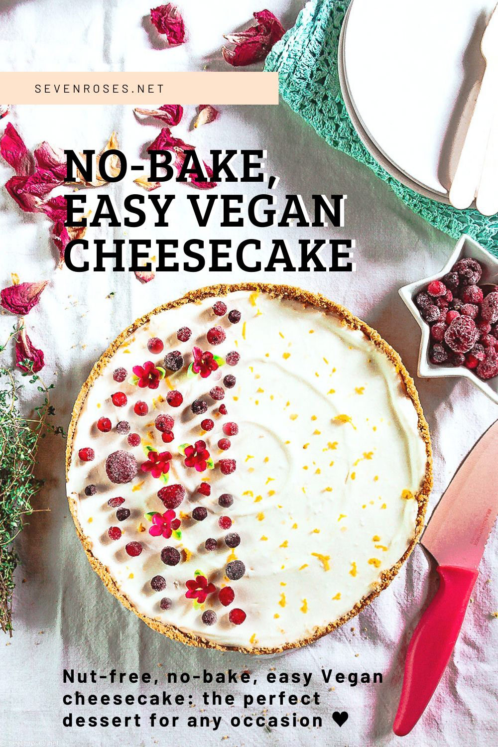 The beauty of of this no-bake, easy Vegan cheesecake recipe is that it will bring you right back to fond memories. And it doesn't require soaking expensive nuts, nor crazy amounts of sugar. This easy nut-free Vegan cheesecake stars a zesty topping, and you can team it with extra berries for a pop of color.