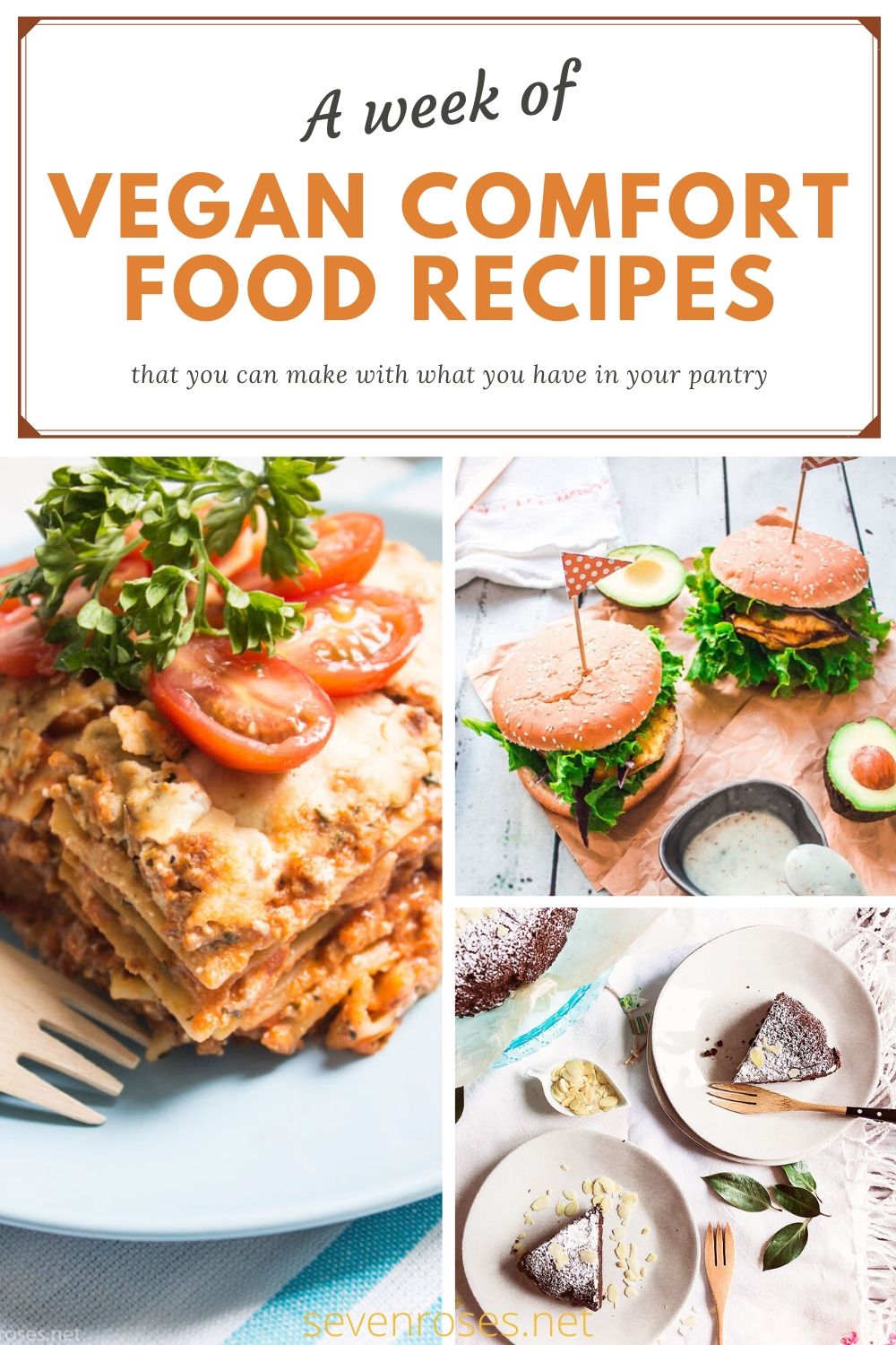 A week of Vegan comfort food recipes that you can make with what you have in the pantry