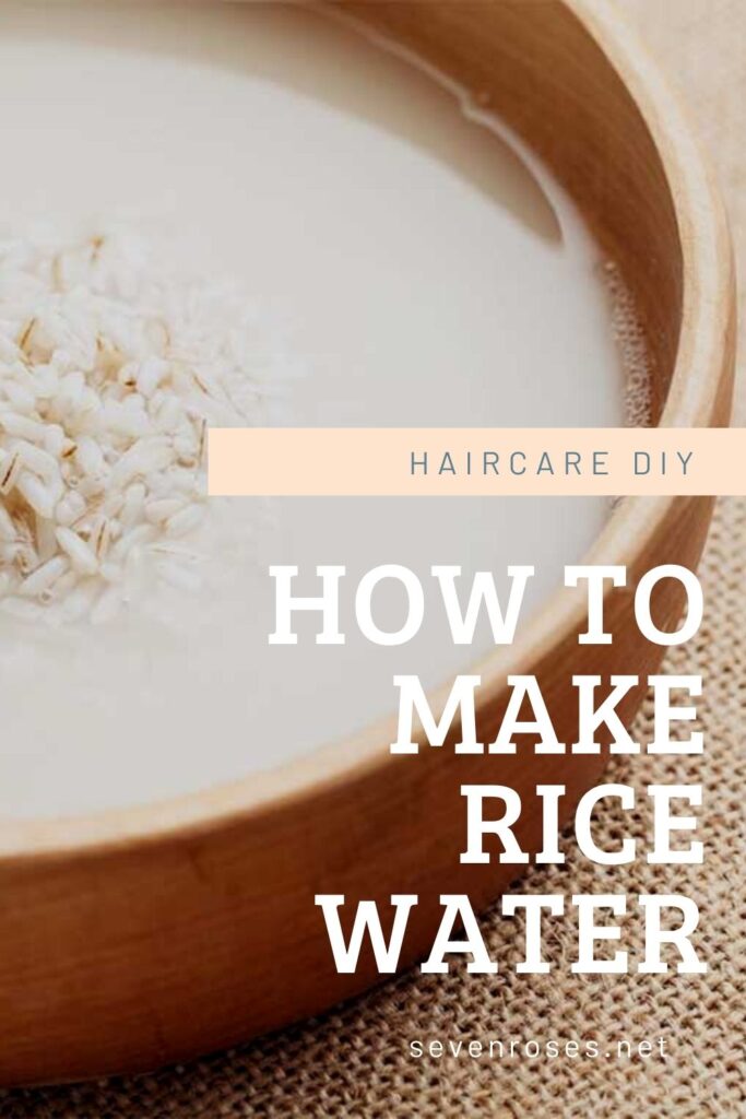 Haircare DIY How to make rice water for super hair growth Seven Roses